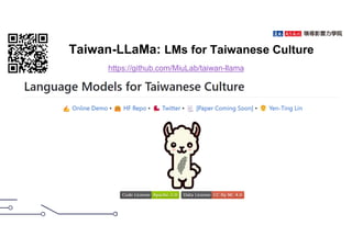 Taiwan-LLaMa: LMs for Taiwanese Culture
https://github.com/MiuLab/taiwan-llama
 