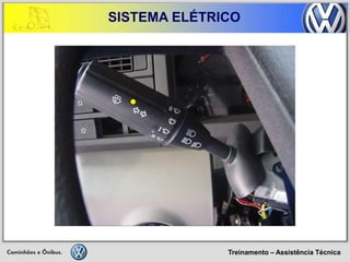 Treinamento – Assistência Técnica 
SISTEMA ELÉTRICO  