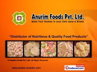 “ Distributor of Nutritious & Quality Food Products” 