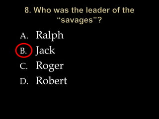 A. Ralph
B. Jack
C. Roger
D. Robert
 