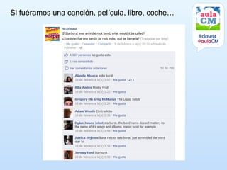 Si fuéramos una canción, película, libro, coche…


                                                   #clase14
                                                   @aulaCM
 