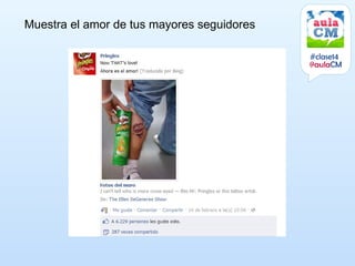 Muestra el amor de tus mayores seguidores

                                            #clase14
                                            @aulaCM
 