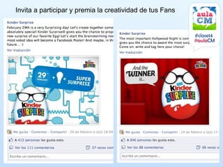 Invita a participar y premia la creatividad de tus Fans


                                                          #clase14
                                                          @aulaCM
 