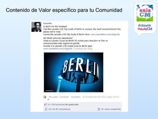 Contenido de Valor específico para tu Comunidad

                                                  #clase14
                                                  @aulaCM
 