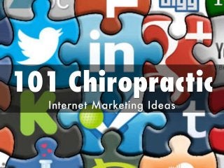 101 Chiropractic Internet Marketing Ideas