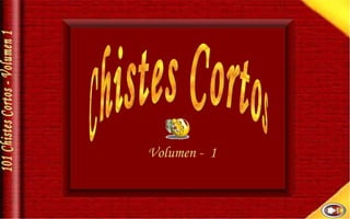 Chistes Cortos  101 Chistes Cortos - Volumen 1 Volumen -  1 