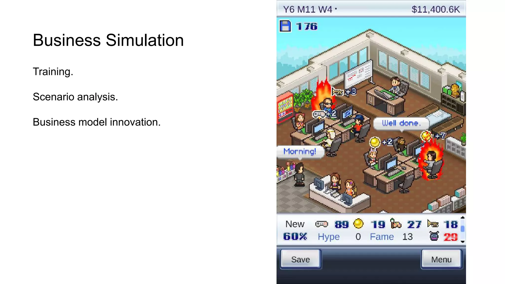 Business Simulation
Training.
Scenario analysis.
Business model innovation.
 