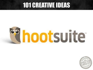 101 CREATIVE IDEAS
 
