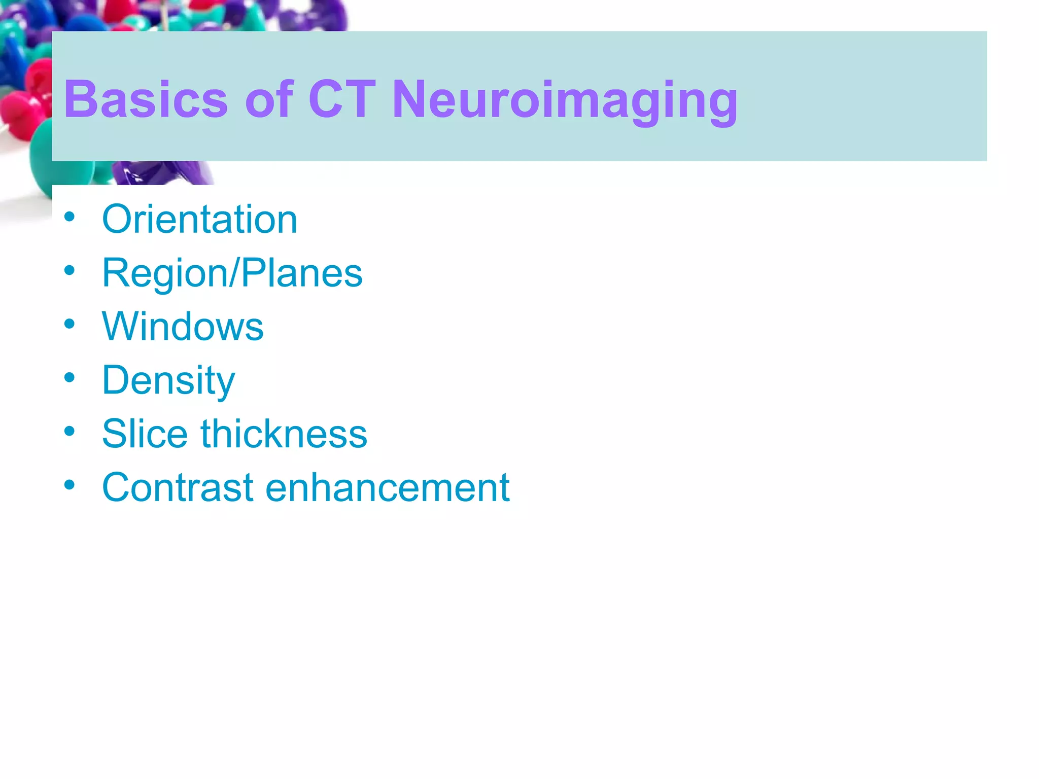 101 ct neuroimaging | PPT | Brain and Nervous System Disorders ...