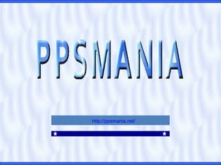 http://ppsmania.net/
 