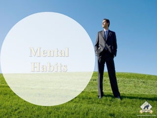 Mental 
Habits 
awesomehabits.com 
 