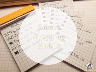Smart 
Shopping 
Habits 
awesomehabits.com 
 