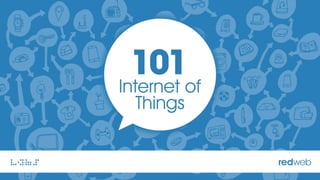 Internet of
Things
 