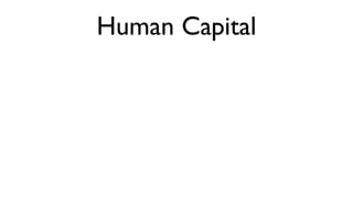 Human Capital
 