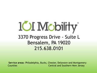 3370 Progress Drive - Suite L 
Bensalem, PA 19020 
215.638.0101
Service areas: Philadelphia, Bucks, Chester, Delaware and Montgomery
Counties Central and Southern New Jersey
 