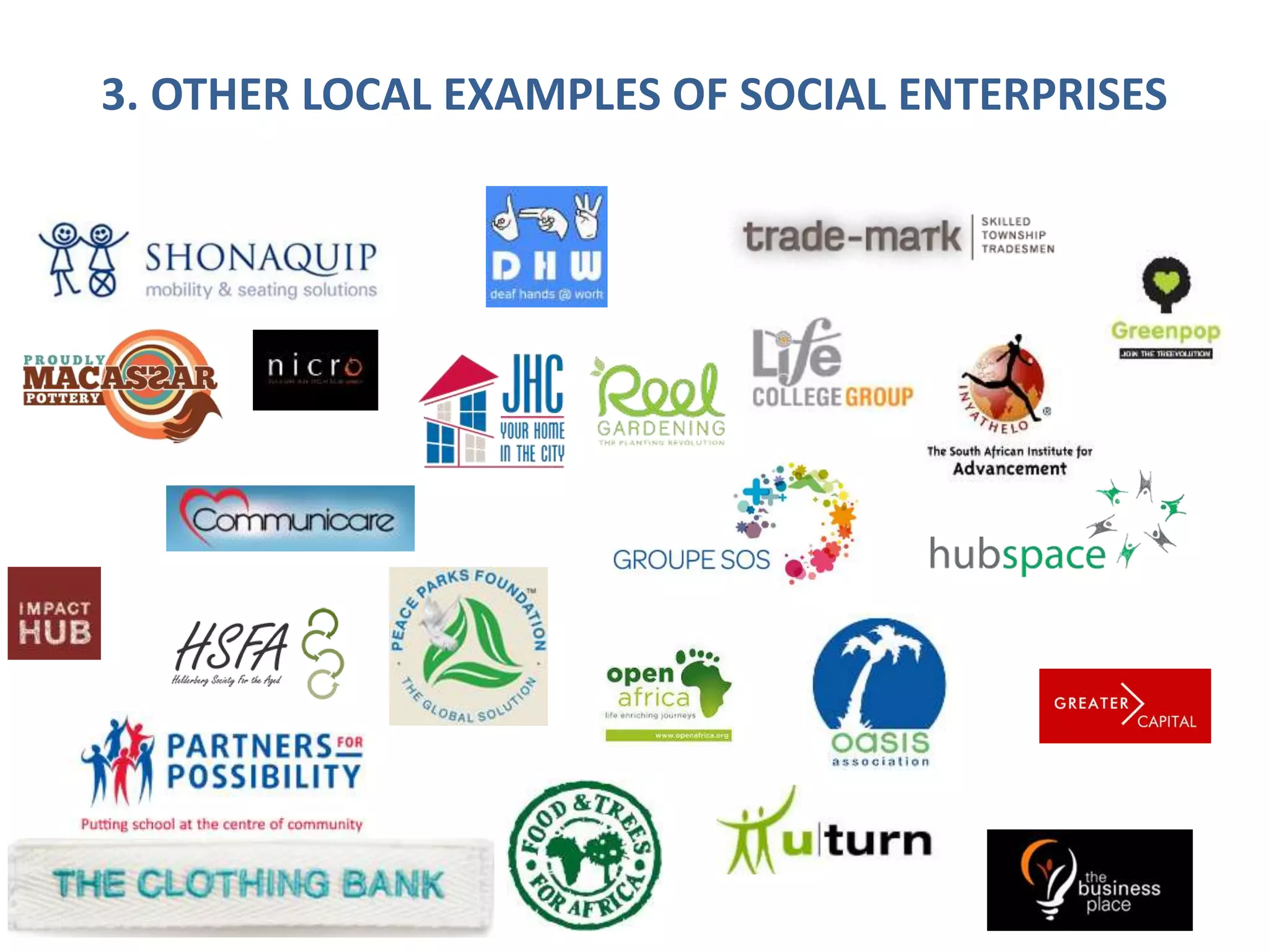3. OTHER LOCAL EXAMPLES OF SOCIAL ENTERPRISES
 