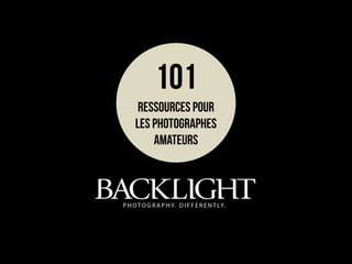 101 ressources pour les photographes amateurs - partie2
