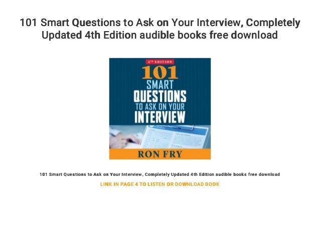 101 Smart Questions To Ask On Your Interview. Completely Updated 4t…