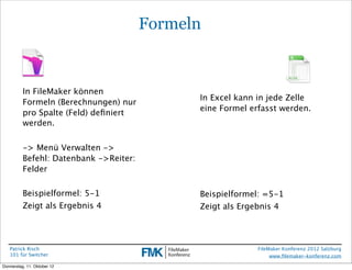 FileMaker Konferenz2010

                                        Formeln


          In FileMaker können
                 ...