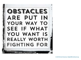 © 2016 Enroll America | StateOfEnrollment.org
 