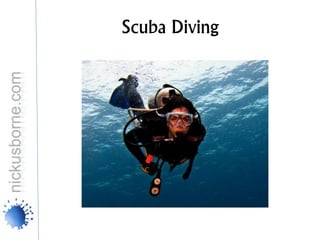 Scuba Diving
 
