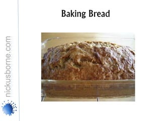 Baking Bread
 