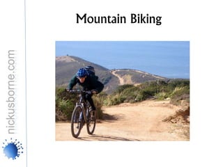 Mountain Biking
 