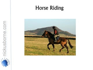 Horse Riding
 