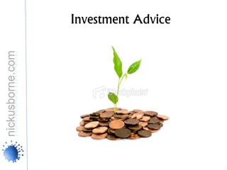 Investment Advice
 