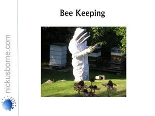 Bee Keeping
 