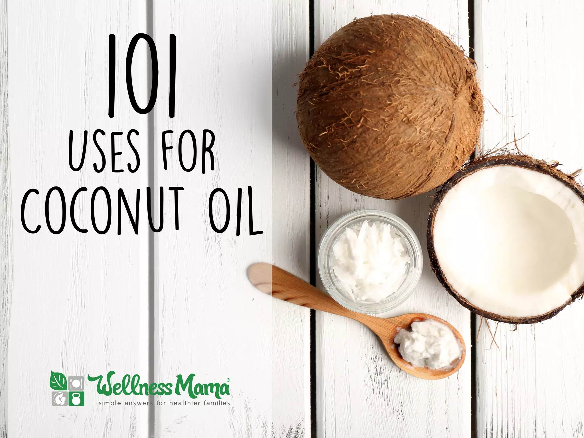 101
Uses for
Coconut Oil