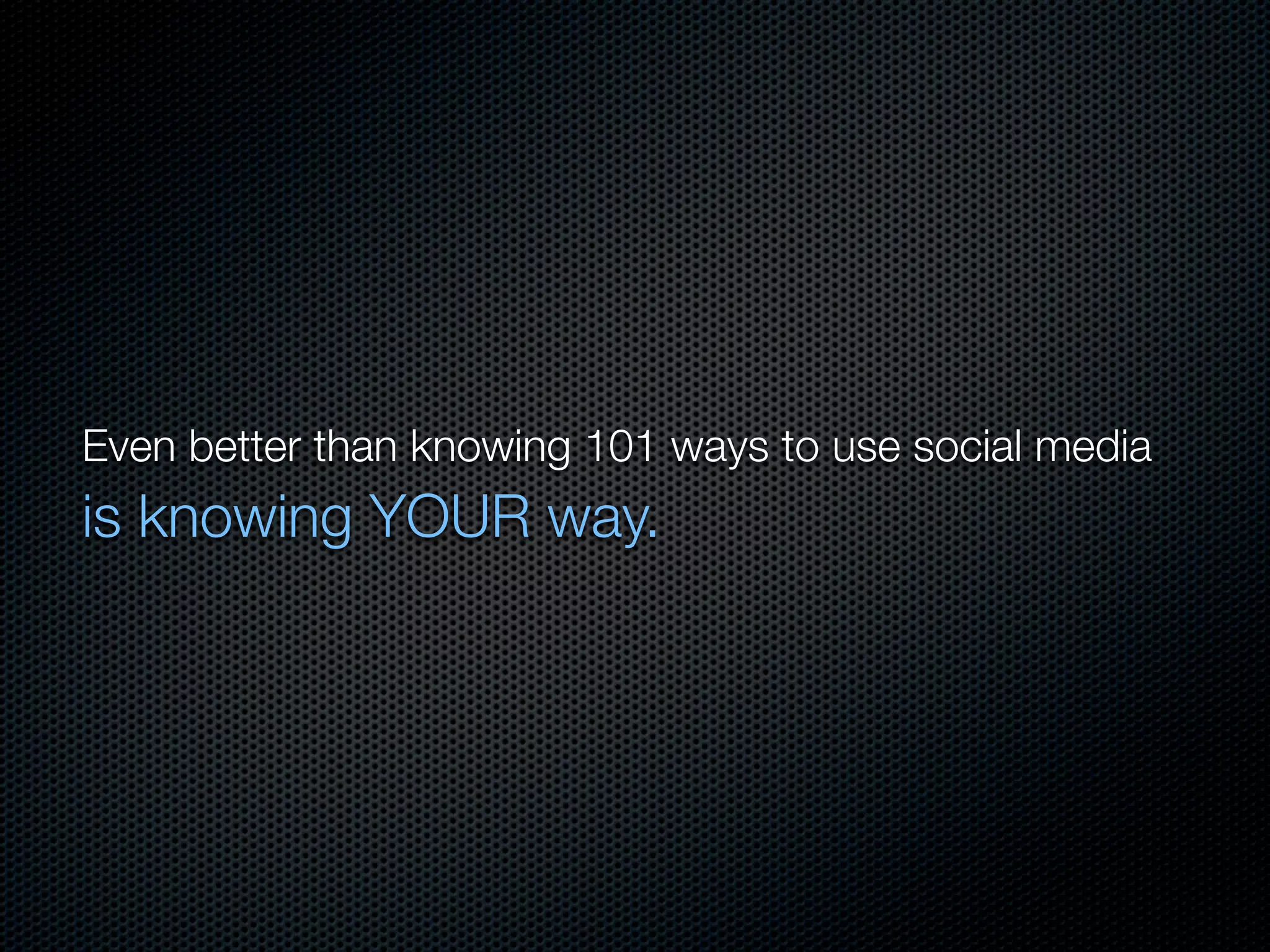 101 Ways to Use Social Media