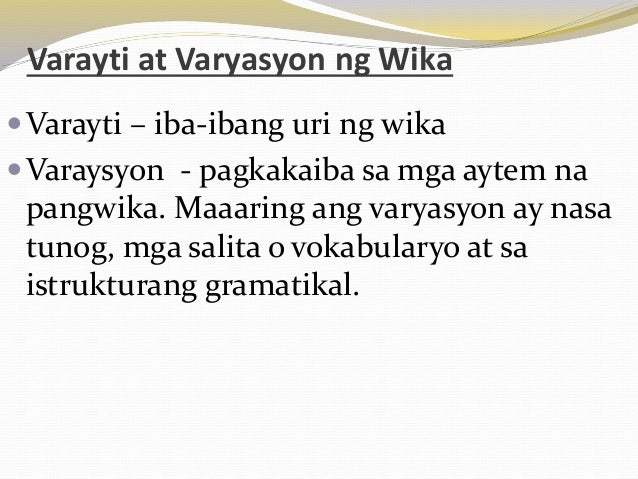 Dahilan Ng Pagkakaroon Ng Barayti Ng Wika Barayti At Baryasyon Ng Wika Kahulugan