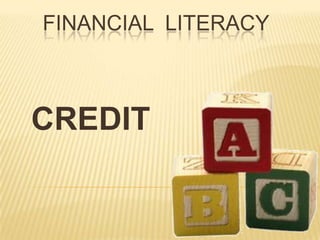 Financial  literacy CREDIT 