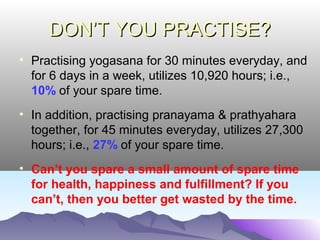 SAYINGS CONTINUED…SAYINGS CONTINUED…
• A Gurukula is a place where learning is by absorption,
rather than by superimposition of mundane knowledge.
• It is the not the chosen few; it is the few who have chosen.
• Dharma is the highest expression of cosmic truth; it is to
know the reason for personal existence and to unfold
consciously through experience back to the cosmic state.
• That which cannot be followed in day to day living should
not rightly be called religion. Life is to be practical, simple,
uncluttered, efficient, rewarding and enlightening.
Anything in one’s life that tends to confuse, distort or
derange, should be shunned as one’s mental and mortal
enemy. These are the real teachings of the Geetha.
 