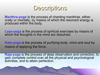 YOGASANAS versus OTHER EXERCISESYOGASANAS versus OTHER EXERCISES
1 Blood circulation improves fully It improves only to some extent
2 Stress that is stored in the muscles It is released partially, sometimes
is released fully adversely
3 Wide variety of exercises are Repetitive actions, without much
present variety
4 Sitting, lying and standing postures Standing type exercises are present
are present in plenty mainly
5 Body becomes flexible & adaptable, Body becomes tough & rugged,
because of stretching because of strengthening
6 Exercises are present for the sense Nothing as such
organs and the internal organs
7 Breathing becomes slow and deep Breathing becomes rapid and
shallow
 