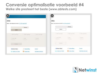 Conversie optimalisatie voorbeeld #4
Welke site presteert het beste (www.abtests.com)
 
