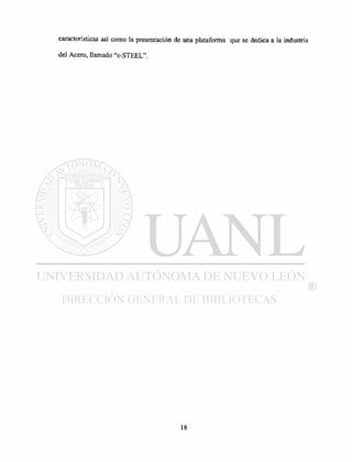 características así como la presentación de una plataforma que se dedica a la industria
del Acero, llamado "e-STEEL".
 