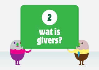 2
wat is
givers?
 
