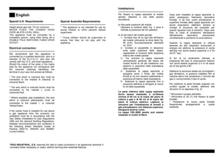 English
Special U.K. Requirements
---------------------------------------------------
Height above gas hob: 75 mm minimum.
NEVER PLACE THE COOKER HOOD
OVER AN EYE-LEVEL GRILL.
This appliance must be connectec by a
competent person, using fixed wiring via a
DOUBLE POLE SWITCHED FUSED SPUR
OUTLET.
Electrical connection
---------------------------------------------------
We recommend that the appliance is
connected by a qualified electrician, who is a
member of the N.I.C.E.I.C. and who will
comply with the I.E.E. and local regulations.
Should the colour of the wires in the mains
lead for the appliance not correspond with
the coloured markings identifying the
terminal in your spur box proced as follows:
* The wire which is coloured blur must be
connected to the marked N (Neutral) or
coloured Black.
* The wire which is coloured brown must be
connected to the marked L (Live) or
couloured Red
* Where avialable (see installation), the wire
which is coloured yellow/green must be
connected to the market  or coloured
Yellow/Green.
If the cooker hood is installed for use above
a gas appliance then the provision vor
ventilation must be in accordance with the
Gas Safety (Installation & Use) Regulations
1984 and the relevant Building Regulations.
Detailed recommendations are contained in
the following British Standard Codes of
Practice BS6172, BS5440 and BS6891
Current Edition.
Special Australia Requirements
---------------------------------------------------
* This appliance is not intended for use by
young children or infirm persons without
supervision.
* Young children should be supervised to
ensure that they do not play with the
appliance.
Installazione
---------------------------------------------------
Per fissare la cappa aspirante al mobile
pensile, attenersi a una delle opzioni
successive:
a) Alla parte superiore del mobile:
Utilizzare lo schema della Fig. 3 dove è
indicata la posizione dei fori passanti.
b) Ai lati interni del mobile pensile:
1.- Avvitare due viti su ogni lato all'interno
del mobile utilizzando la dima della Fig.
65 (A-B). Successivamente, allentarle
ca. 3mm.
2.- Avvitare le squadrette in dotazione
sulla parte superiore della cappa,
regolandole in funzione della larghezza
interna del mobile pensile.
3.- Far scorrere la cappa aspirante
verticalmente partendo dal basso del
mobile finché le viti del medesimo non
saranno in posizione nelle scanalature
delle squadrette.
4.- Sostenere la cappa aspirante e
spingerla verso il fondo del mobile
finché le viti non saranno stabilmente in
posizione all’interno delle scanalature.
5.- Sollevare la cappa aspirante fino a
posizione definitiva e stringere di nuovo
le viti delle squadrette.
La parte inferiore della cappa aspirante
dovrà essere sistemata a un'altezza
minima di 65 cm al di sopra del piano di
cottura a gas e di 60 cm al di sopra del
piano di cottura elettrico. Laddove le
istruzioni per l’installazione di fornelli a
gas prevedessero una distanza superiore,
bisognerà tenerne conto.
La cappa CNL-9000 assolo può essere
installato in mobili di 90cm
Dopo aver installato la cappa aspirante, si
potrà predisporre l'elemento decorativo
frontale. A tal fine, pulire previamente la
superficie frontale della cappa aspirante con
alcool isopropilico (attenersi sempre ai
consigli di sicurezza dei produttori per
quanto riguarda l'uso di solventi). Dopo aver
tolto la carta di protezione dall'adesivo
dell'elemento decorativo, posizionarlo
correttamente e premerne la zona adesiva.
Quando la cappa aspirante si utilizza
assieme ad altri dispositivi funzionanti a
energia non elettrica, la pressione di uscita
dell'aria non dovrà essere superiore a 4 Pa
(4x10-5
bar).
Ai fini di un rendimento ottimale, la
lunghezza del tubo di evacuazione esterno
non dovrà essere superiore a 4 m né avere
più di due gomiti a 90°.
Sebbene la soluzione ideale sia convogliare i
gas all'esterno, si possono installare filtri al
carbone attivo che consentono il ricircolo del
gas in cucina tramite il tubo di uscita.
Per sostituire la parte frontale originale con
un'altra uguale al mobile, attenersi alle
istruzioni di cui appresso (Fig. 2):
* Rimuovere il gruppo estraibile.
* Rimuovere le viti (T) che fissano la parte
frontale.
* Predisporre la nuova parte frontale
fissandovela analogamente a quella
sostituita.
TEKA INDUSTRIAL, S.A. reserves the right to make corrections in its appliances wherever it
considers these necessary or useful, without harming their essential features.
 