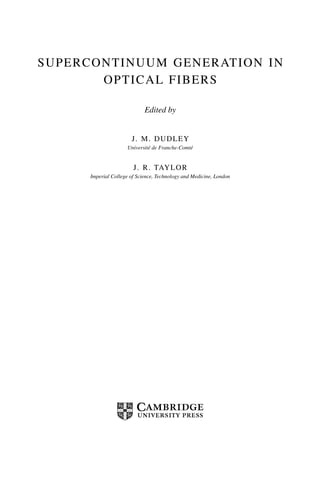 Supercontinuum Generation In Optical Fibers Dudley Jm Taylor Jr Eds | PDF
