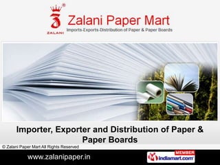 Importer, Exporter and Distribution of Paper & Paper Boards 