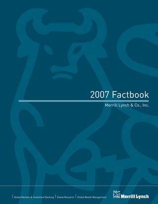 2007 Factbook
Merrill Lynch & Co., Inc.
 