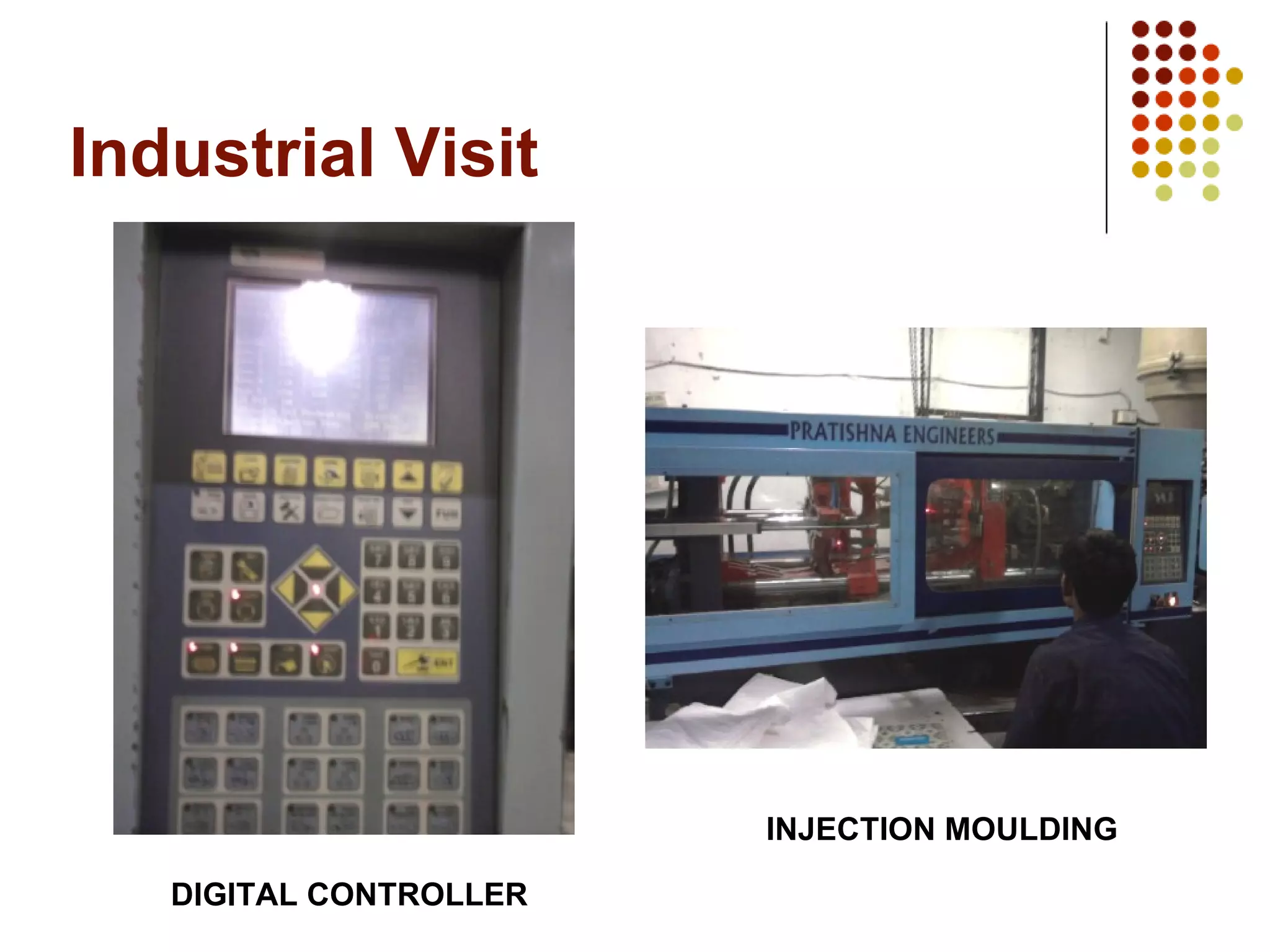 Industrial Visit DIGITAL CONTROLLER INJECTION MOULDING 