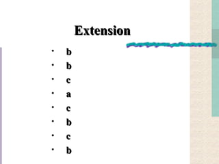 Extension b b c a c b c b 