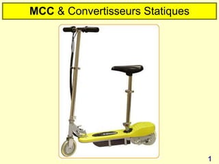 1
MCC & Convertisseurs Statiques
 