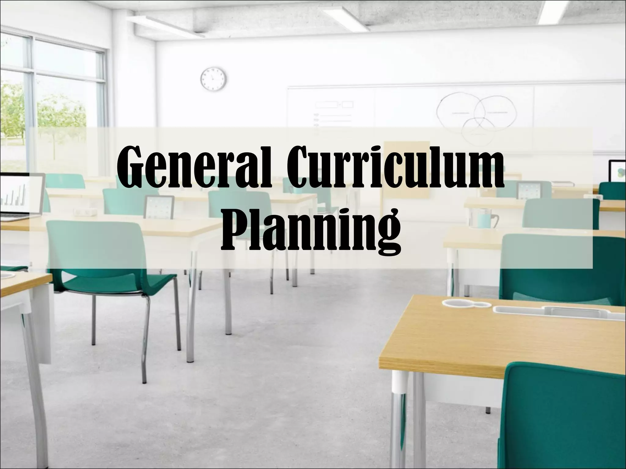 General Curriculum
Planning
 