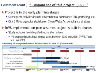  Project is in the early planning stages
    Subsequent activities include environmental compliance EIR, permitting, etc...