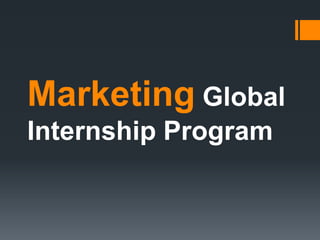 Marketing Global
Internship Program
 