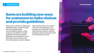 #TECHVISION2020The I in Experience
Technology Vision 2020 | accenture.com/technologyvision 8
Somearebuildingnewways
forcus...